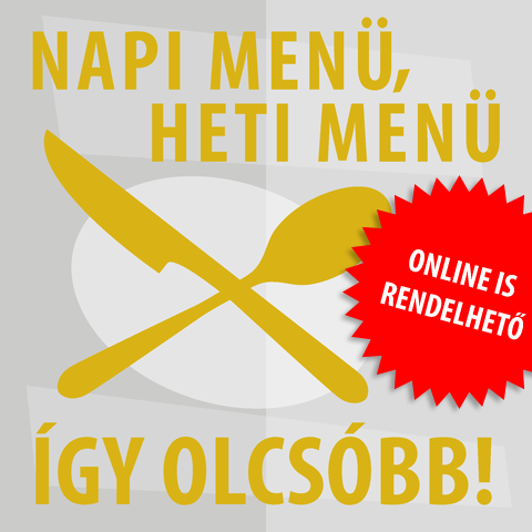 Napi menü, heti menü - Így olcsóbb! Online is rendelhető!